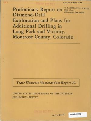 Preliminary Report on Diamond-Drill Exploration and Plans for Additional Drilling in Long Park and Vicinity, Montrose County, Colorado