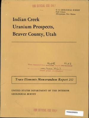Primary view of object titled 'Indian Creek Uranium Prospects, Beaver County, Utah'.