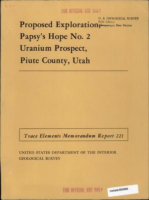Proposed Exploration: Papsy's Hope No. 2 Uranium Prospect, Piute County, Utah