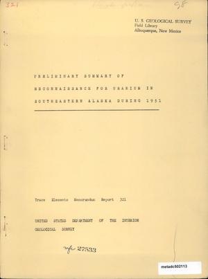 Preliminary Summary of Reconnaissance for Uranium in Southeastern Alaska During 1951