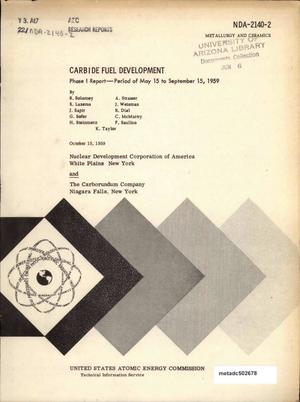 Carbide Fuel Development: Phase 1 Report, Period of May 15 to September 15, 1959