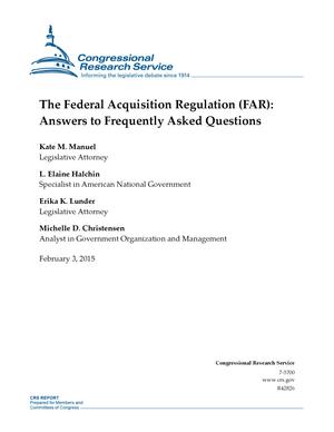 The Federal Acquisition Regulation (FAR): Answers to Frequently Asked Questions