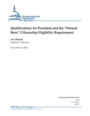 Qualifications for President and the "Natural Born" Citizenship Eligibility Requirement