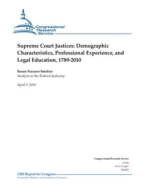Supreme Court Justices: Demographic Characteristics, Professional Experience, and Legal Education, 1789-2010