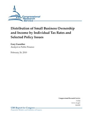 Distribution of Small Business Ownership and Income by Individual Tax Rates and Selected Policy Issues