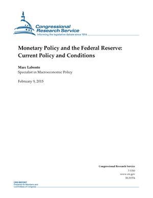 Monetary Policy and the Federal Reserve: Current Policy and Conditions