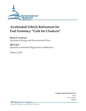 Primary view of object titled 'Accelerated Vehicle Retirement for Fuel Economy: "Cash for Clunkers"'.