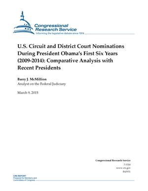 U.S. Circuit and District Court Nominations During President Obama's First Six Years (2009-2014): Comparative Analysis with Recent Presidents