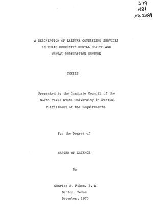 Primary view of object titled 'A Description of Leisure Counseling Services in Texas Community Mental Health and Mental Retardation Centers'.