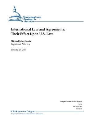 International Law and Agreements: Their Effect Upon U.S. Law