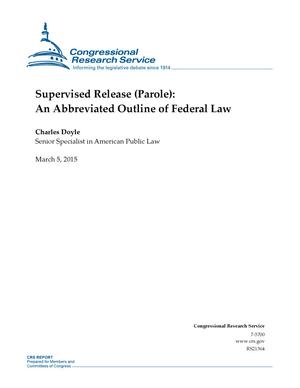 Supervised Release (Parole): An Abbreviated Outline of Federal Law