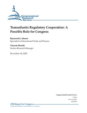 Primary view of object titled 'Transatlantic Regulatory Cooperation: A Possible Role for Congress'.