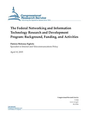 The Federal Networking and Information Technology Research and Development Program: Background, Funding, and Activities
