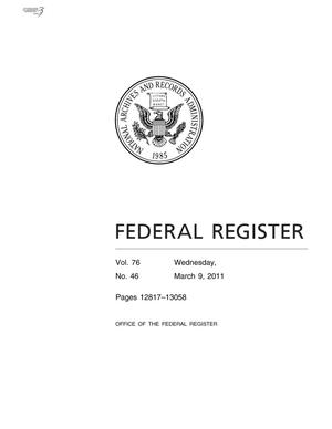 Primary view of object titled 'Federal Register, Volume 76, Number 46, March 9, 2011, Pages 12817-13058'.