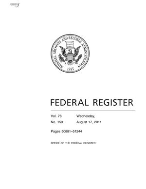 Primary view of object titled 'Federal Register, Volume 76, Number 159, August 17, 2011, Pages 50881-51244'.