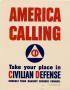 Poster: America calling : take your place in civilian defense.