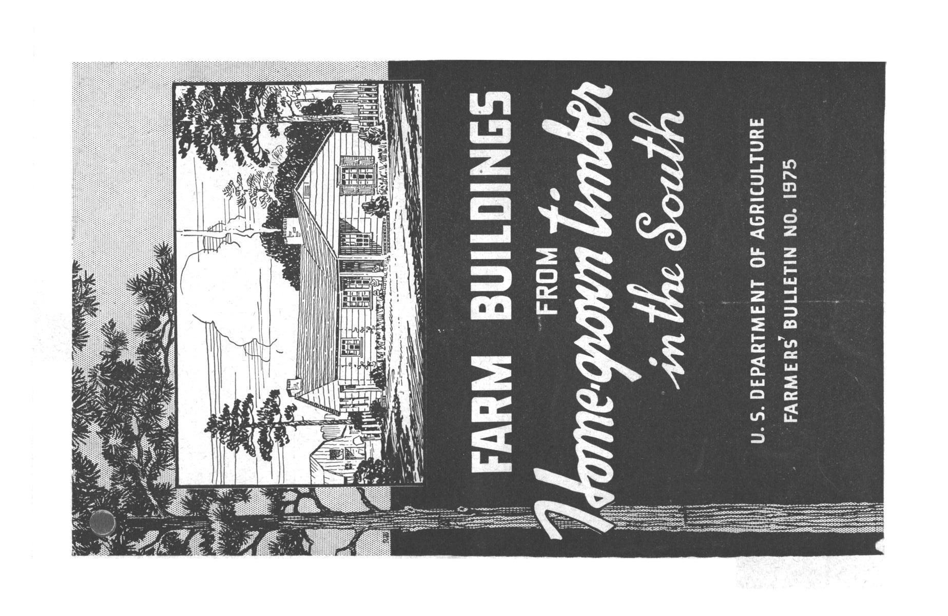 Farm buildings from home-grown timber in the South.
                                                
                                                    Front Cover
                                                