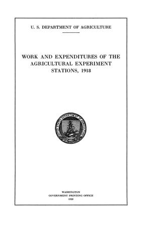 Work and Expenditures of the Agricultural Experiment Stations, 1918