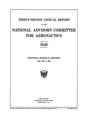 Annual Report of the National Advisory Committee for Aeronautics (32nd). Administative Report Including Technical Report Nos. 834 to 862