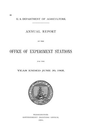 Primary view of object titled 'Annual Report of the Office of Experiment Stations, June 30, 1905'.