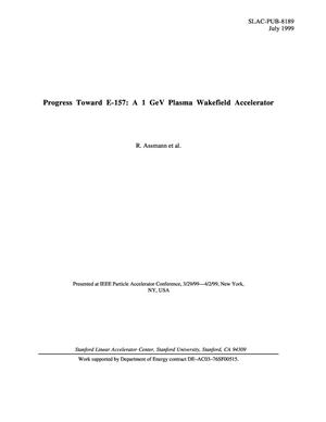 Progress Toward E-157: A 1 GeV Plasma Wakefield Accelerator