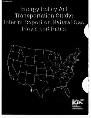 Energy policy act transportation study: Interim report on natural gas flows and rates
