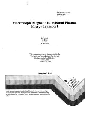 Macroscopic magnetic islands and plasma energy transport