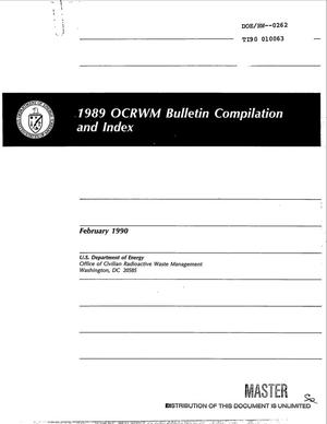 1989 OCRWM [Office of Civilian Radioactive Waste Management] Bulletin compilation and index