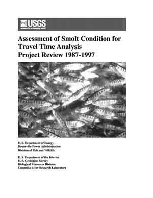 Assessment of Smolt Condition for Travel Time Analysis Project, 1987-1997 Project Review.