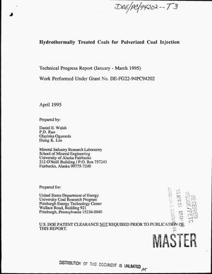 Hydrothermally treated coals for pulverized coal injection. [Quarterly] technical progress report, January--March 1995