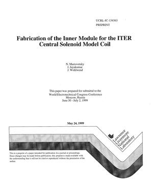 Fabrication of the inner module for the ITER central solenoid model coil