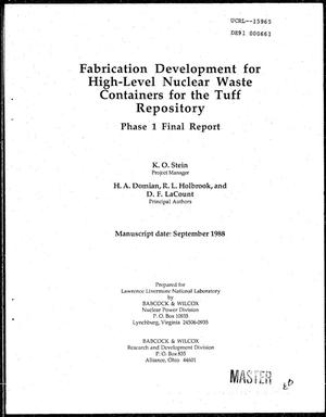 Fabrication development for high-level nuclear waste containers for the tuff repository; Phase 1 final report