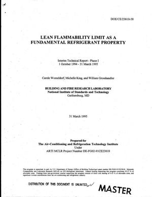 Lean flammability limit as a fundamental refrigerant property. Phase 1, Interim technical report, 1 October 1994--31 March 1995