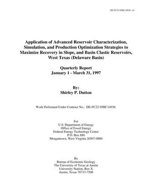 Application of Advanced Reservoir Characterization, Simulation, and Production Optimization Strategies to Maximize Recovery in Slope and Basin Clastic Reservoirs, West Texas (Delaware Basin)