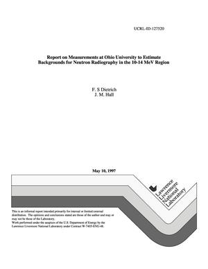 Report on measurements at Ohio University to estimate backgrounds for neutron radiography in the 10-14 MeV region