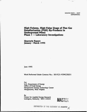 High-volume, high-value usage of Flue Gas Desulfurization (FGD) by-products in underground mines. Phase 1 -- Laboratory Investigations. Quarterly report, January 1995--March 1995
