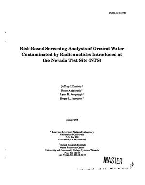 Risk-based screening analysis of ground water contaminated by radionuclides introduced at the Nevada Test Site (NTS)