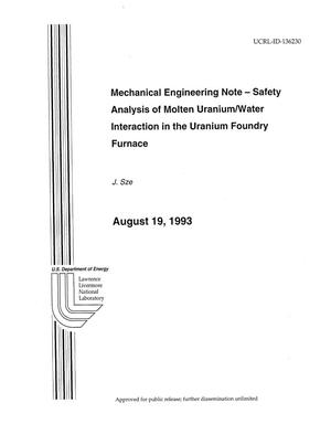 Mechanical engineering note - safety analysis of molten uranium/water interaction in the uranium foundry furnace