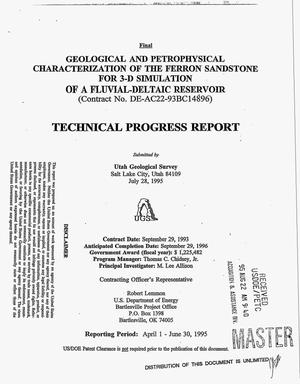 Geological and petrophysical characterization of the Ferron Sandstone for 3-D simulation of a fluvial-deltaic reservoir. Technical progress report, April 1--June 30, 1995