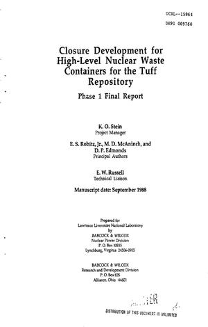 Closure development for high-level nuclear waste containers for the tuff repository; Phase 1, Final report