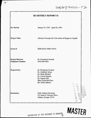 Advance concepts for conversion of syngas to liquids. Quarterly report number 2, January 29--April 28, 1995
