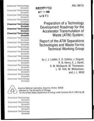 Preparation of a technology development roadmap for the Accelerator Transmutation of Waste (ATW) System : report of the ATW separations technologies and waste forms technical working group.