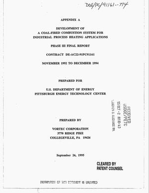 Development of a coal-fired combustion system for industrial processing heating applications: Appendix A. Phase 3 final report, November 1992--December 1994