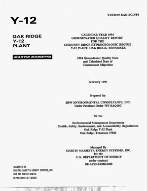 Calendar year 1994 groundwater quality report for the Chestnut Ridge Hydrogeologic Regime, Y-12 Plant, Oak Ridge, Tennessee. 1994 groundwater quality data and calculated rate of contaminant migration