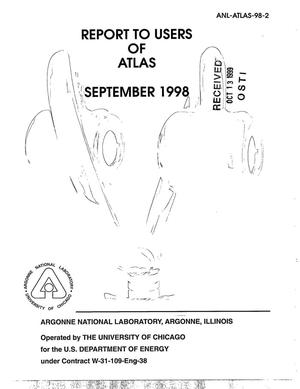 Report to users of ATLAS - September 1998.