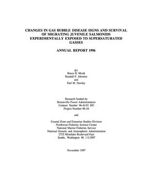 Changes in Gas Bubble Disease Signs and Survival of Migrating Juvenile Salmonids Experimentally Exposed to Supersaturated Gasses, 1995-1996 Progress Report.