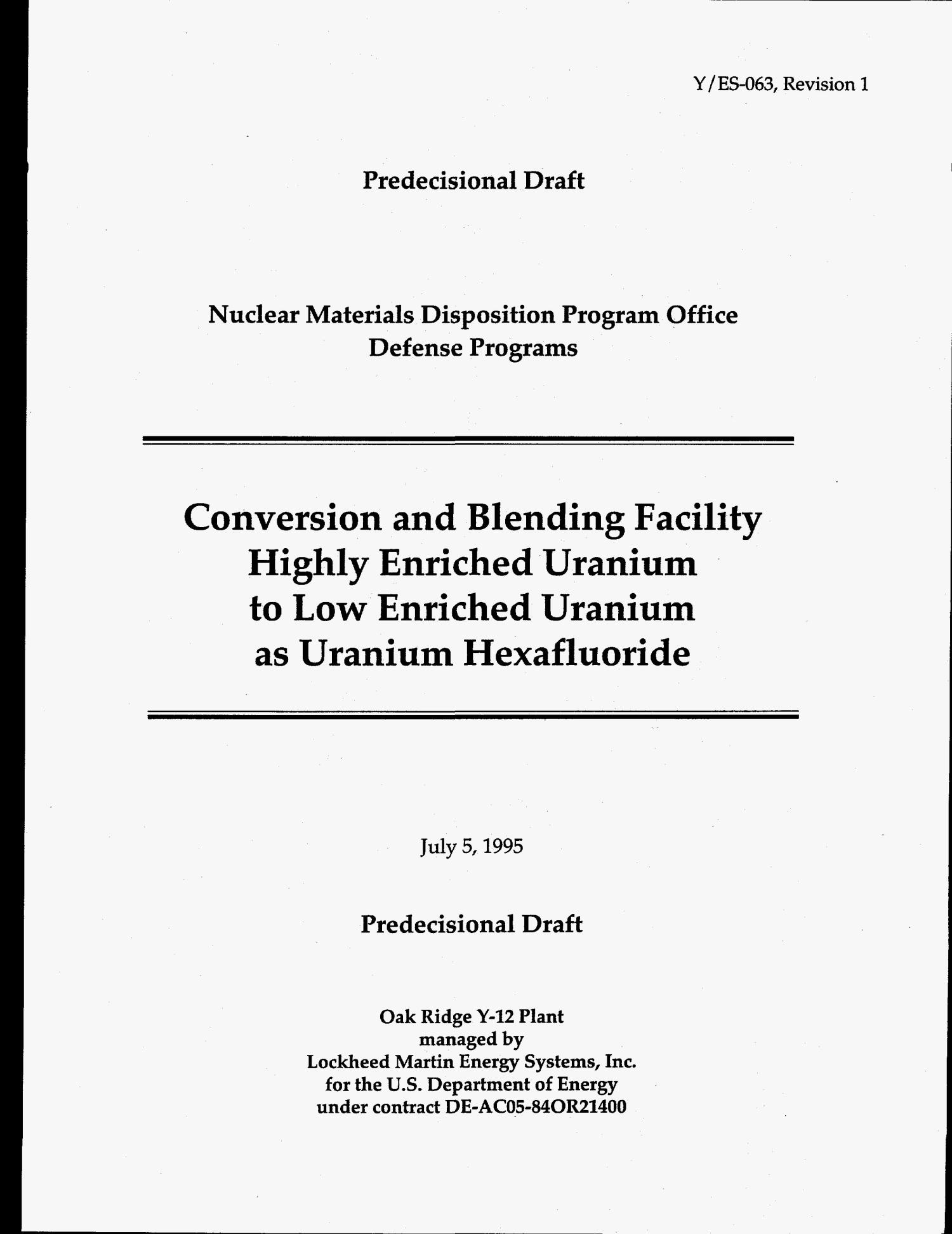 Conversion and Blending Facility Highly enriched uranium to low enriched uranium as uranium hexafluoride. Revision 1
                                                
                                                    [Sequence #]: 4 of 74
                                                