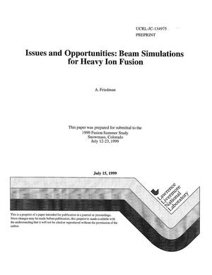 Issues and opportunities: beam simulations for heavy ion fusion