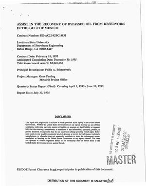 Assist in the Recovery of Bypassed Oil From Reservoirs in the Gulf of Mexico. Quarterly Report, April 1, 1995--June 31, 1995