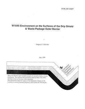 W1045 environment surf drip shield and waste package outer barrier